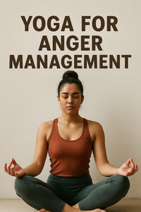 Yoga For Anger Management